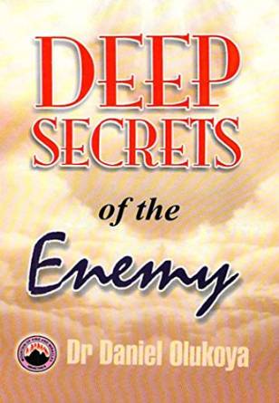 Deep Secrets Of The Enemy PB - D K Olukoya